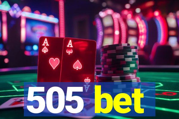 505 bet